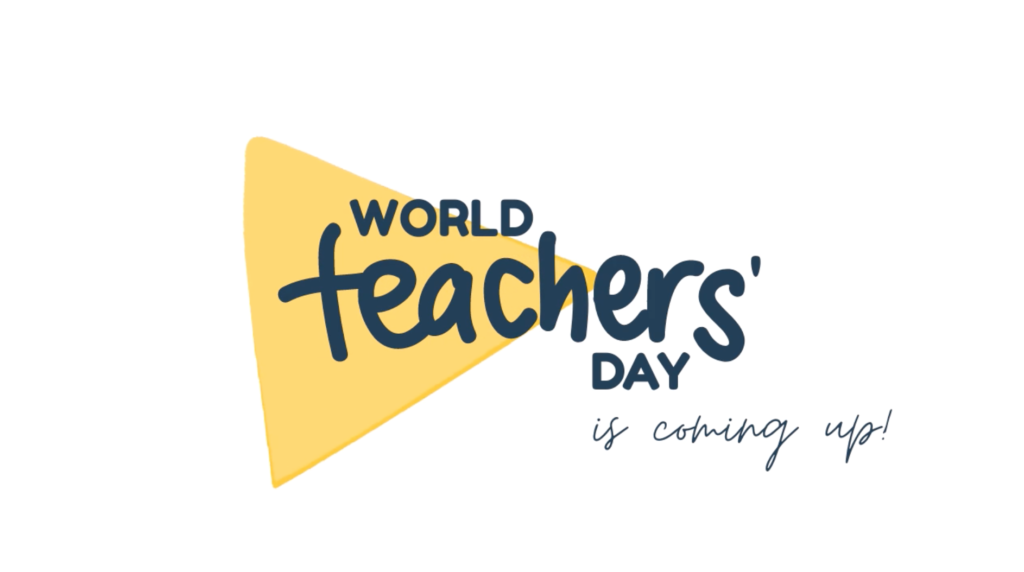 World Teacher’s Day is Coming!